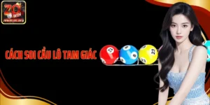 Cách Soi Cầu Lô Tam Giác Chuẩn - Bí Quyết Bắt Số Tỷ Lệ Cao