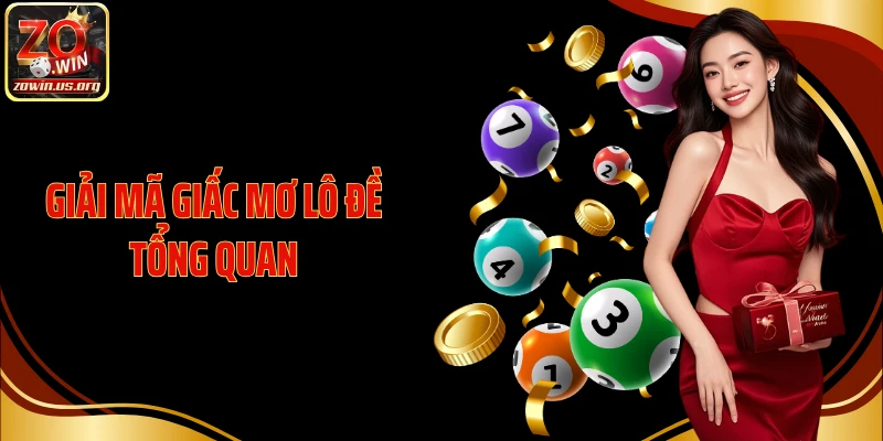 Giải mã giấc mơ lô đề tổng quan