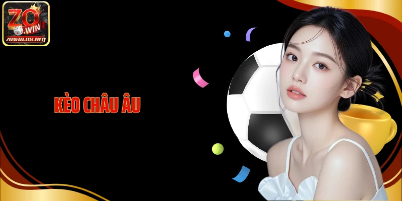 Giải Mã Kèo Châu Âu 1X2 - Bí Quyết Bắt Kèo Chuẩn Xác