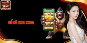 Nổ Hũ King Kong - Săn Jackpot Khủng, Bùng Nổ Thưởng Cực Đã