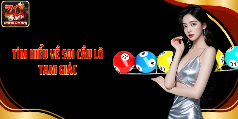 Tìm hiểu về soi cầu lô tam giác